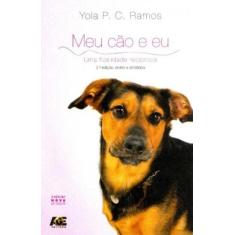 Meu Cão e Eu. Uma Fidelidade Recíproca, 3