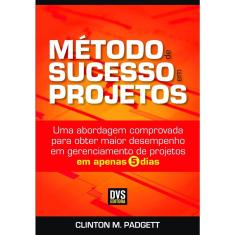 Método De Sucesso Em Projetos 1ª Ed