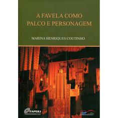 Favela como palco E personagem