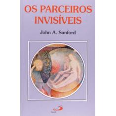 Parceiros invisiveis - o masculino e o feminino de