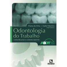 Odontologia Do Trabalho - Construcao E Conhecimento - Livraria E Edito