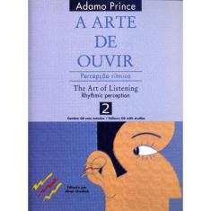 a Arte De Ouvir: Percepção Rítmica / The Art Of Listening: Rhythmic Perception - 2