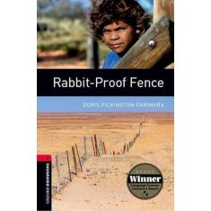 Oxford Bookworms Library: Level 3:: Rabbit-Proof Fence: Reader