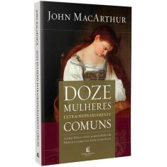 Livro - Doze mulheres extraordinariamente comuns