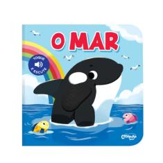 O mar: Toque e Escute: Toque e Escute