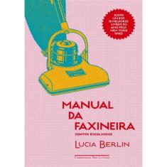 Manual Da Faxineira - Contos Escolhidos