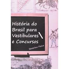 História do Brasil Para Vestibulares e Concursos