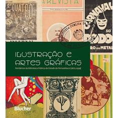 Ilustração e Artes Gráficas: Periódicos da Biblioteca Pública do Estado de Pernambuco (1875 - 1939)