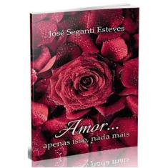 Amor... Apenas Isso, Nada Mais