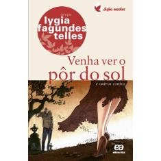 Livro - Venha ver o pôr do sol e outros contos