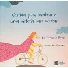 Vestidos Para Lembrar E Uma Historia Para Contar