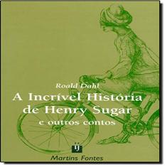 Incrível história de Henry Sugar e outros contos, A