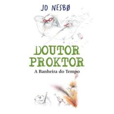 Doutor Proktor - A Banheira Do Tempo