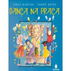 Danca Na Praca - SUINARA LITERATURA, 1, 25 x 25