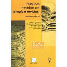 Livro - Pesquisas históricas em jornais e revistas: produções do HIFEM