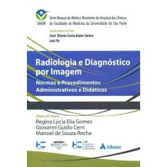 Radiologia e Diagnóstico por Imagem: Normas e Procedimentos Administrativos e Didáticos