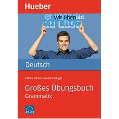 Großes ubungsbuch deutsch grammatik - Niveau A2-B2: Grosses Ubungsbuch Deutsch - Grammatik