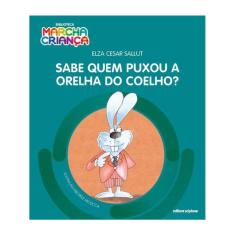 Sabe Quem Puxou A Orelha Do Coelho?