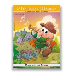 Livro - Turma da Mônica - Clássicos para Sempre - O Flautista Hamelin