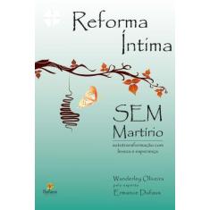 Livro - Reforma Íntima Sem Martírio
