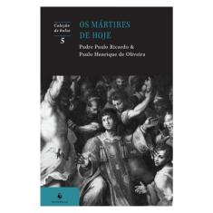 Os Mártires De Hoje
