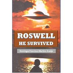 Roswell He Survived