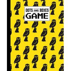 Dots And Boxes Game: Owl Dots And Boxes Game, A Classic Strategy Game - Large and Small Playing Squares - Big Book, Dot to Dot Grid, Game of Dots, ... Line, Pigs in a Pen, 120 Pages, size 8" x 10"