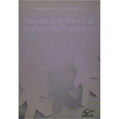 Saude Coletiva E A Enfase No Humano