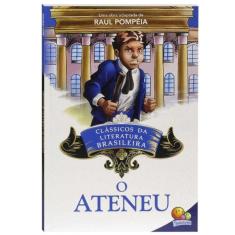 Classicos Da Literatura: Ateneu, O