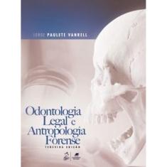 Livro - Odontologia Legal E Antropologia Forense