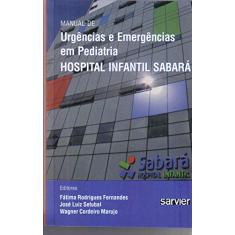 Manual de urgências e emergências em pediatria-Sabará