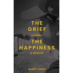The Grief and The Happiness