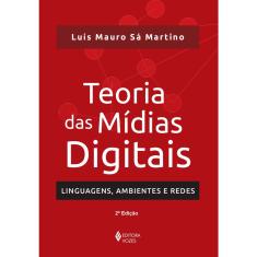 Livro - Teoria das mídias digitais: Linguagens, ambientes, redes
