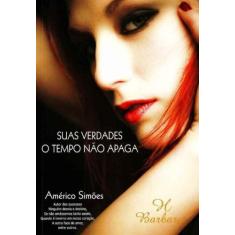 Suas Verdades o Tempo Nao Apaga - BARBARA EDITORA, 3