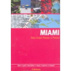 Miami - Seu Guia Passo A Passo -