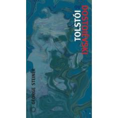 Livro - Tolstói Ou Dostoiévski