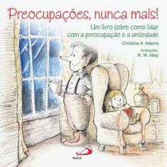 Preocupações, nunca mais! - PAULUS EDITORA, 3
