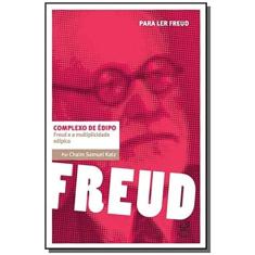 Complexo de Édipo: Freud e a multiplicidade edípica: Freud e a multiplicidade edípica