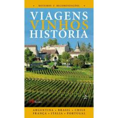 Viagens Vinhos História - Volume I