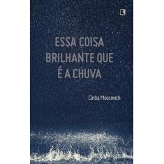 Livro - Essa coisa brilhante que é a chuva