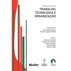 Trabalho, tecnologia e organizacao - vol.03 - BLUCHER, 3
