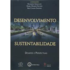 Desenvolvimento e Sustentabilidade - Desafios e Perspectivas