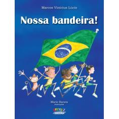 Livro - Nossa Bandeira!