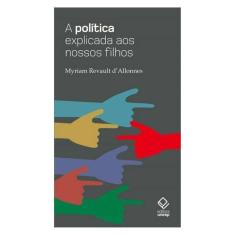 A Política Explicada Aos Nossos Filhos
