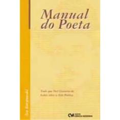 Manual do Poeta - Tudo que Você Gostaria de Saber sobre a Arte Poética