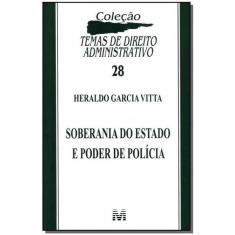 Soberania do Estado e poder de polícia - 1 ed. /2011