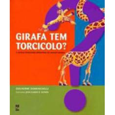 Livro - Girafa tem torcicolo?
