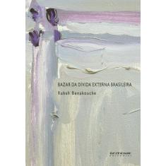 Livro - Bazar da dívida externa brasileira