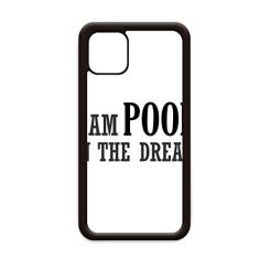Capa I Am Poor in The Dream para iPhone 11 Pro Max para Apple Mobile Case Shell