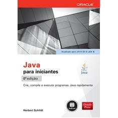 Java para Iniciantes: Crie, Compile e Execute Programas Java Rapidamente